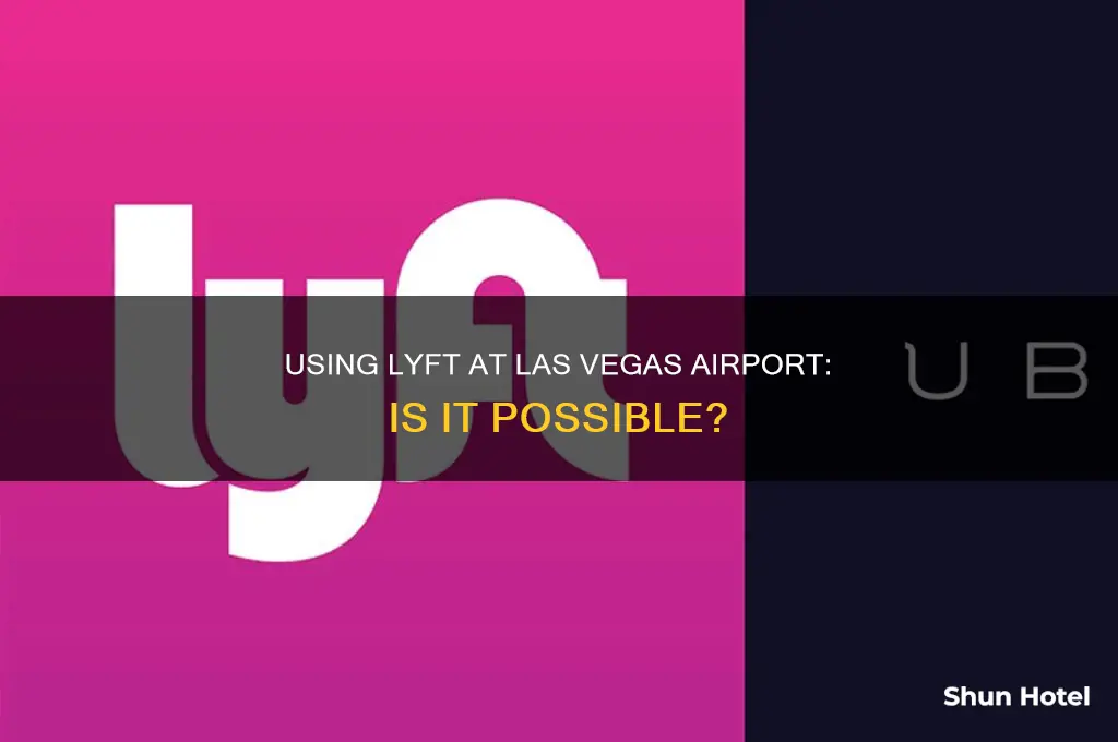 can you use lyft at las vegas airport