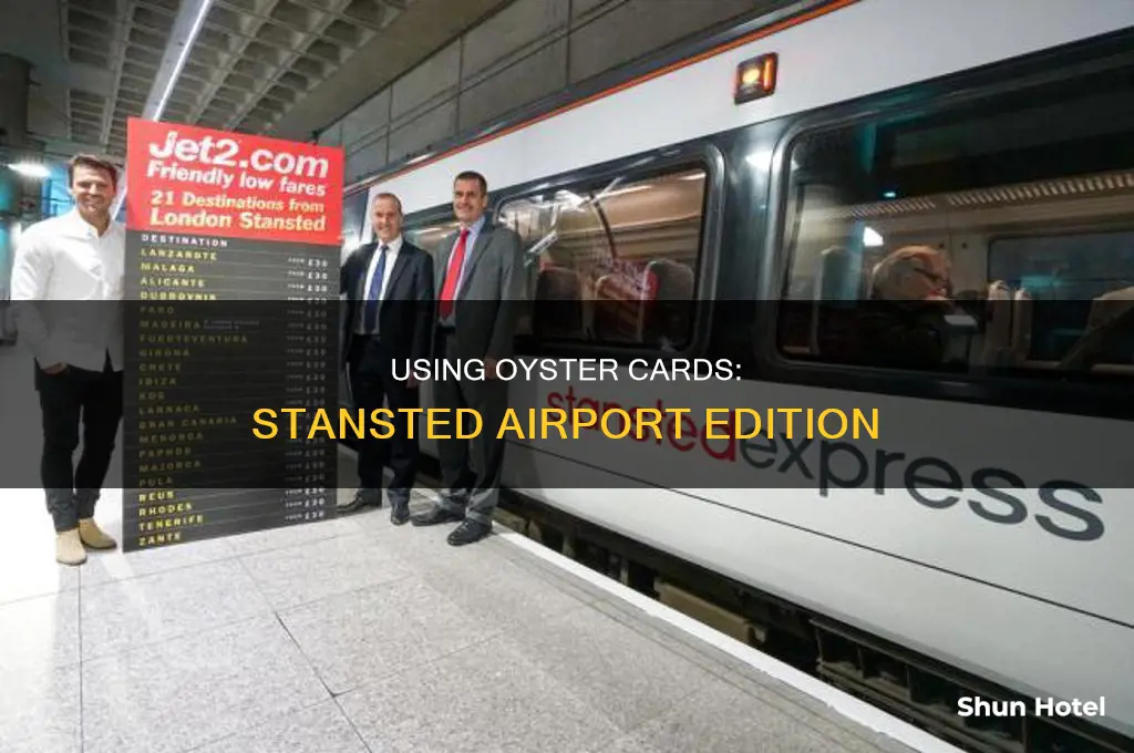 can you use oyster card from stansted airport