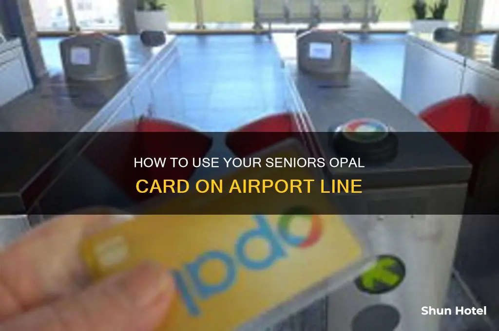 can you use seniors opal card on airport line