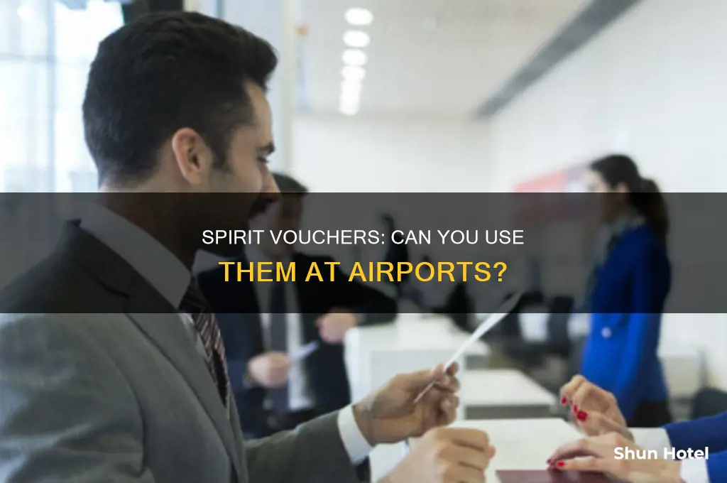 can you use spirit voucher at airport