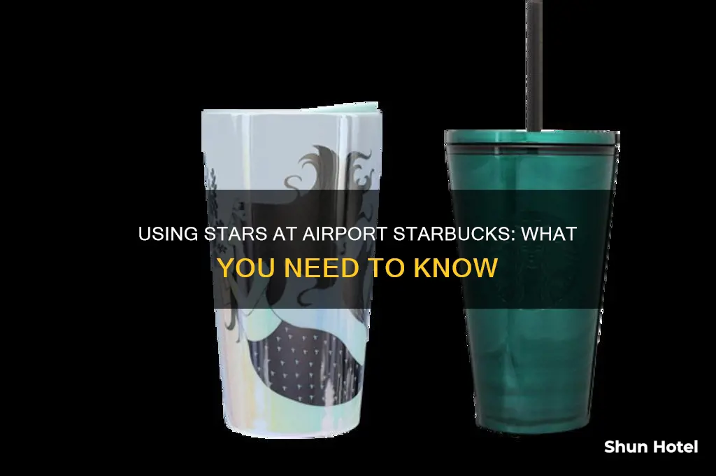 can you use stars at airport starbucks