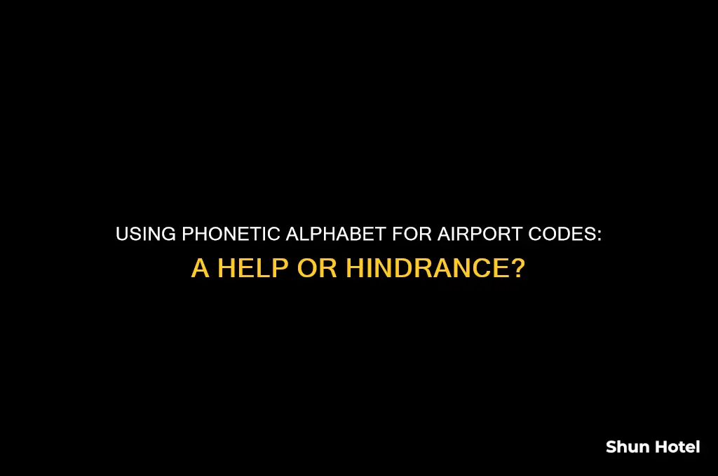 can you use the phonetic alphabet for a destination airport