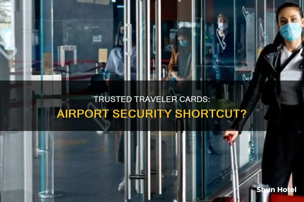 can you use trusted traveler card at the airport