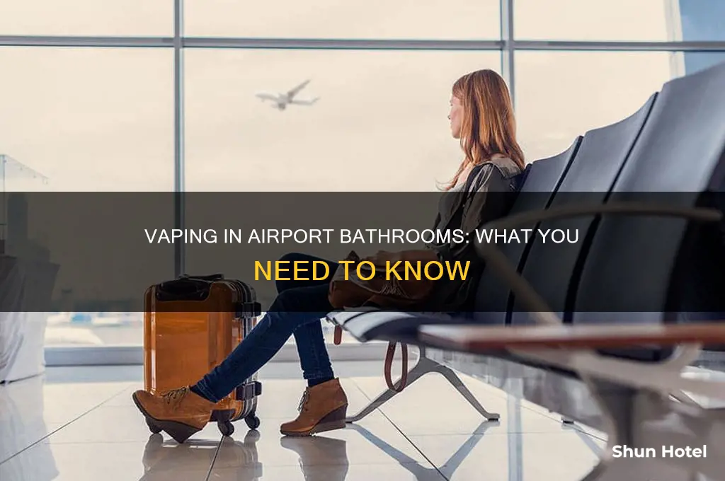 can you vape in airport bathrooms