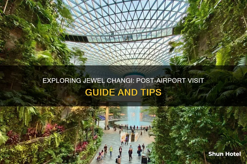 can you visit jewel changi after leaving the airport