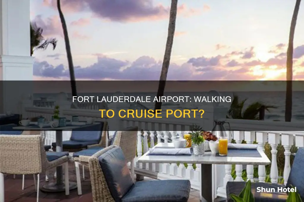 can you walk from fort lauderdale airport to cruise port