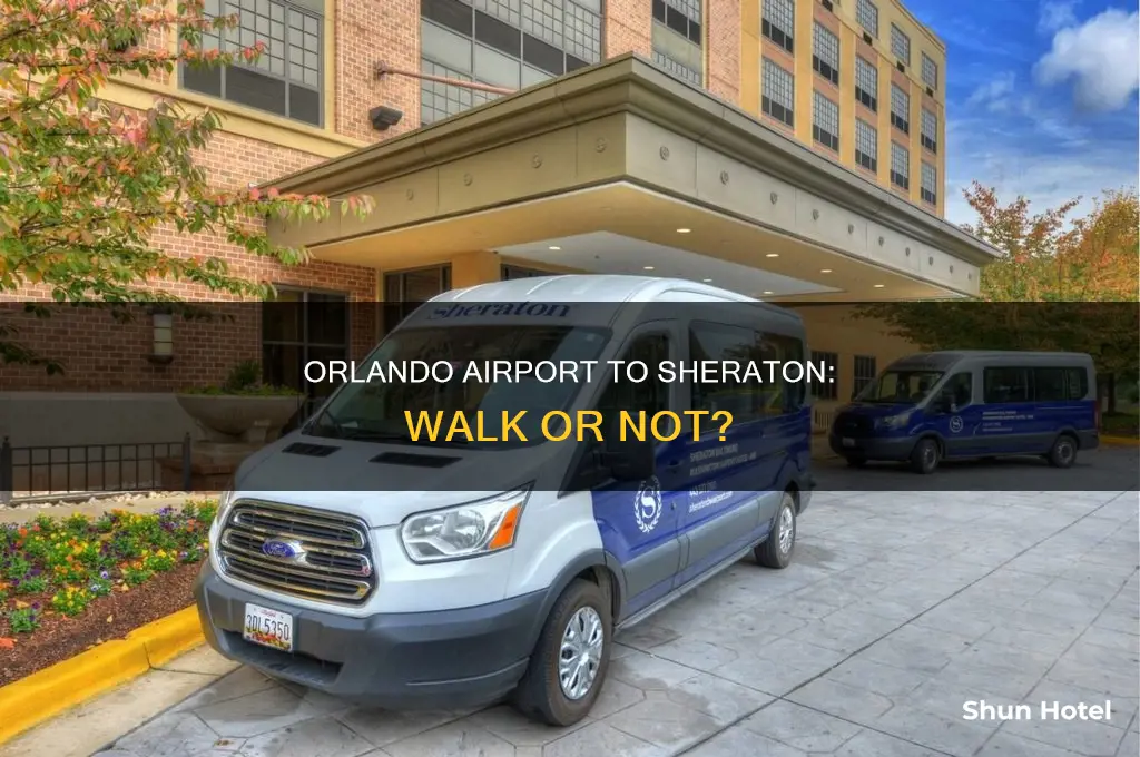 can you walk from orlando airport to.sheraton