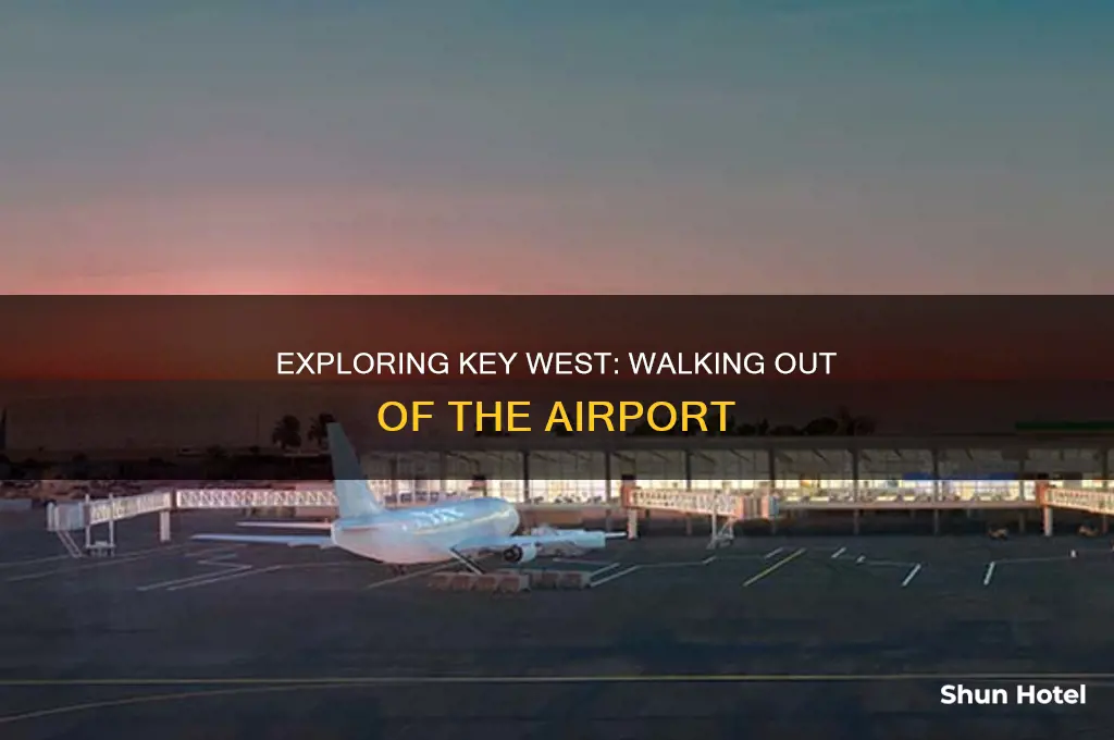 can you walk out of key west airport