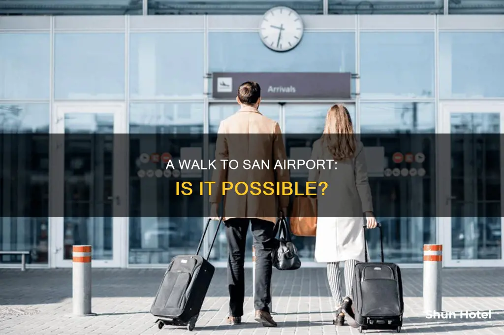 can you walk to san airport