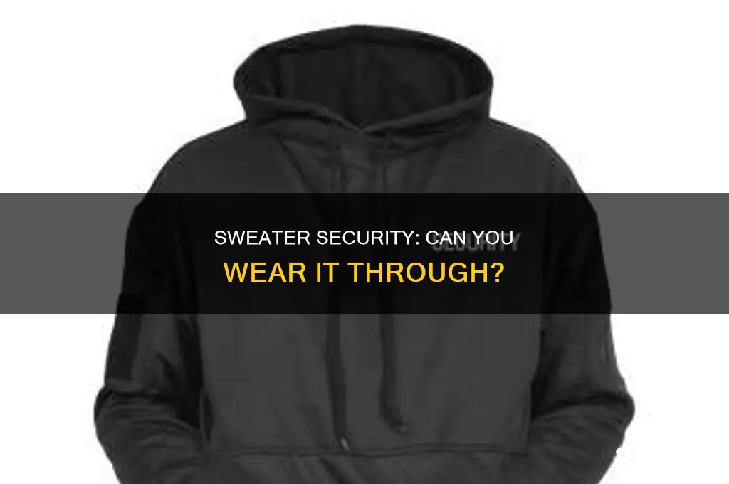 can you wear a sweater through airport security