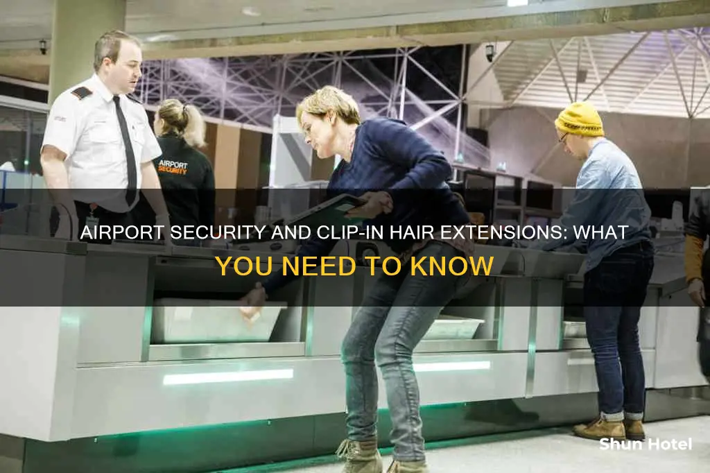 can you wear clip in extensions through airport security