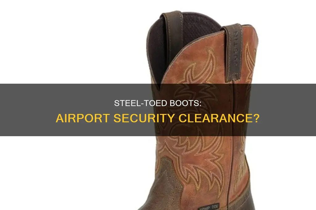 can you wear steel toe boots rhrough airport security