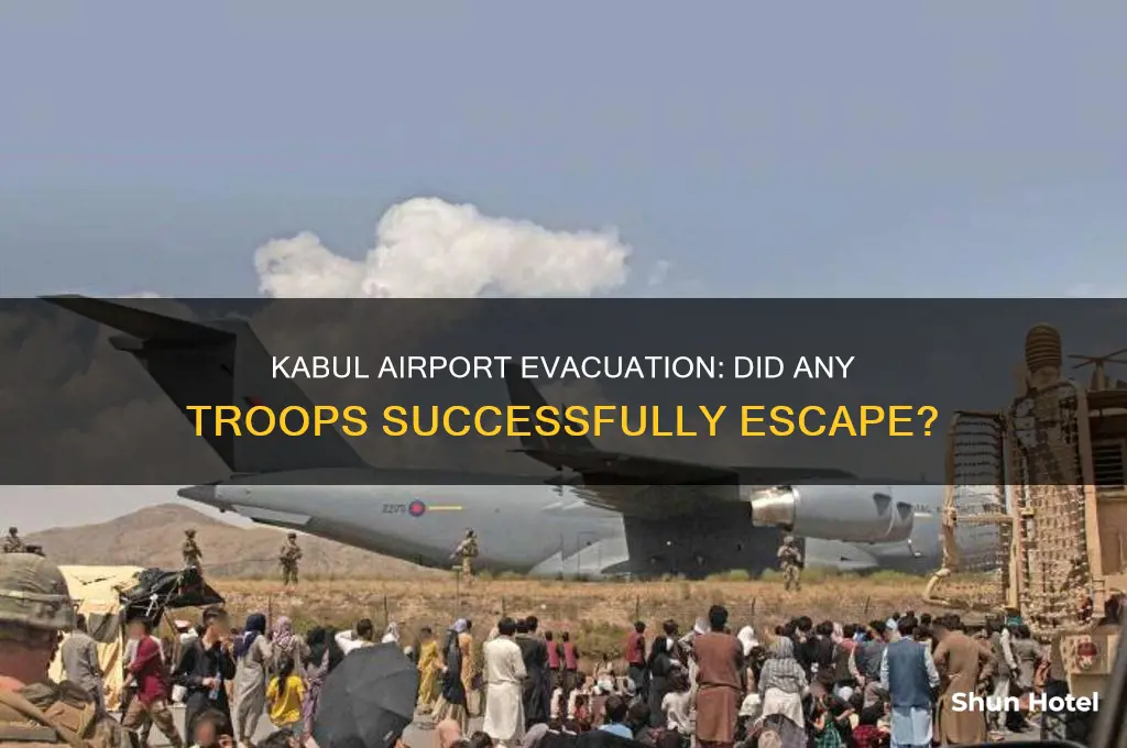did any troops get away in the kabul airport