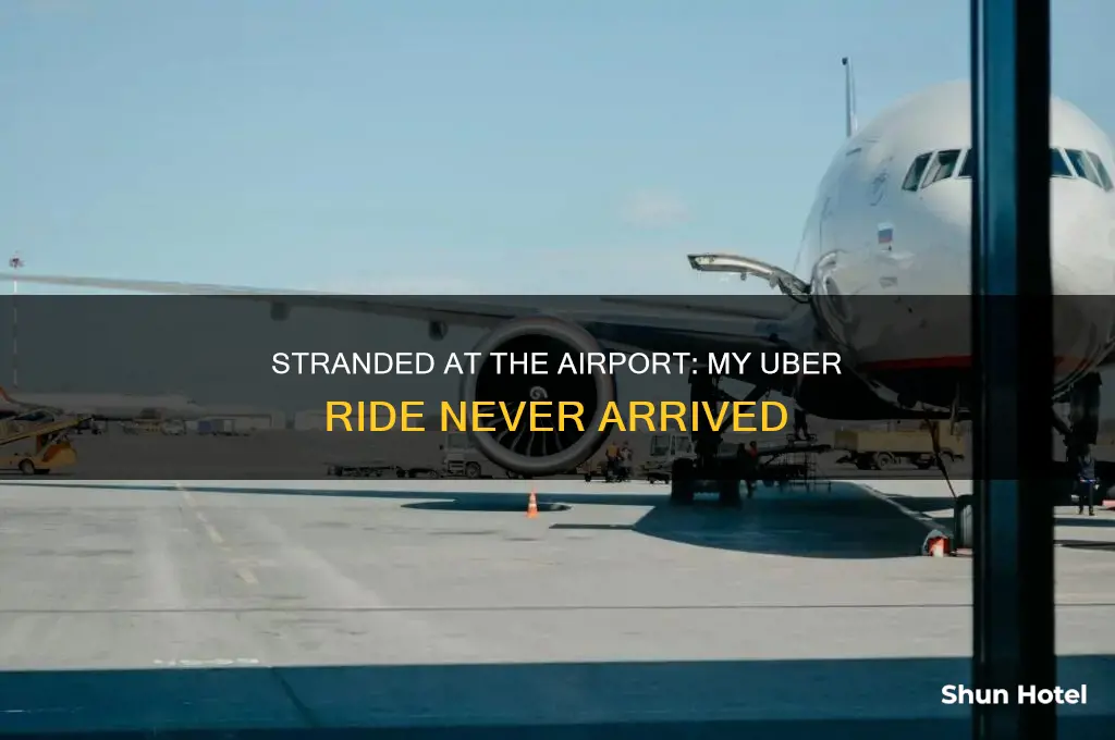did not get airport ride uber