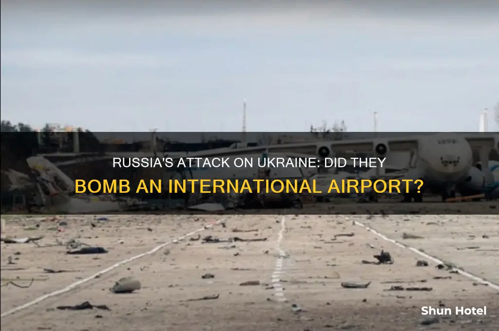 did russia bomb ukraine international airport