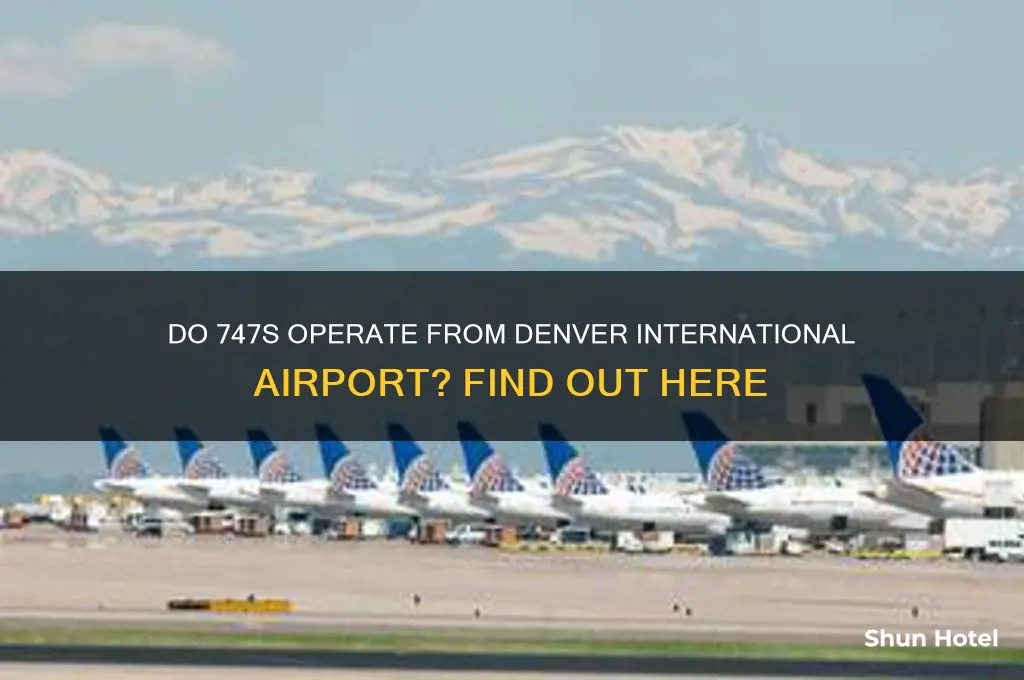 do 747s fly out of denver international airport