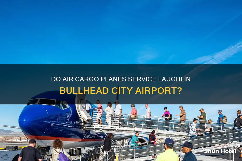do air cargo planes fly into laughlin bullhead city airport