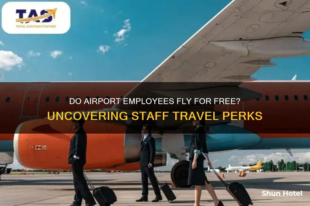 do airport employees fly for free