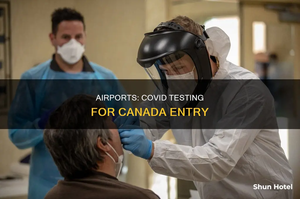 do airports do covid tests to enter canada