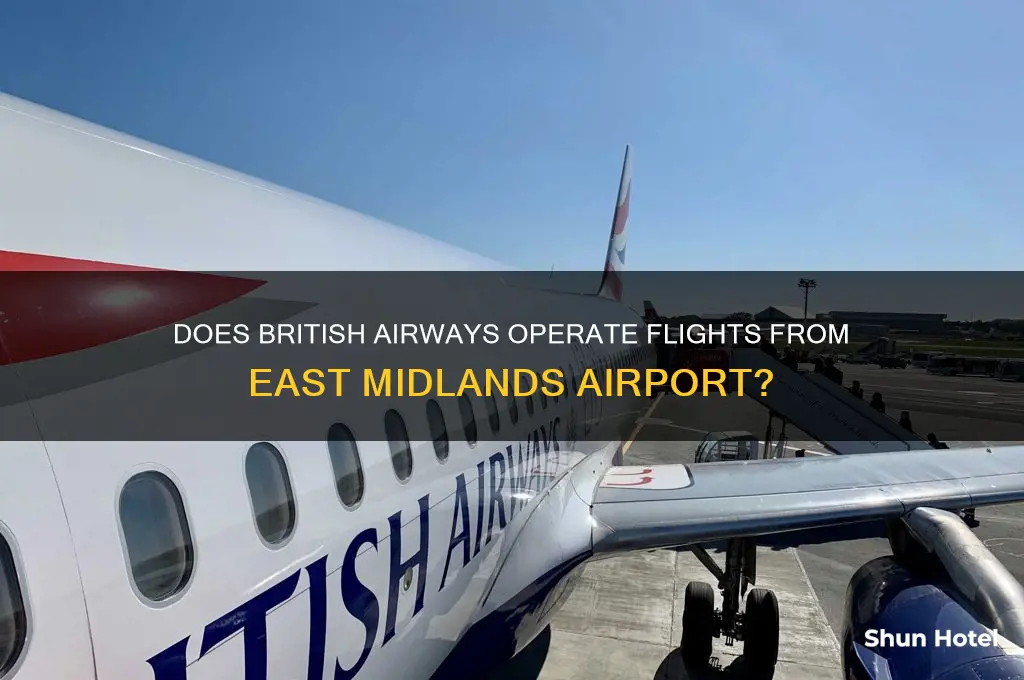 do british airways fly from east midlands airport