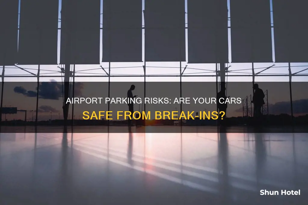 do cars get broken into at airports