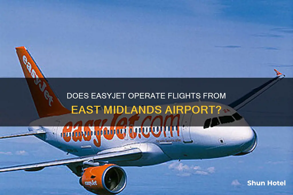 do easyjet fly from east midlands airport