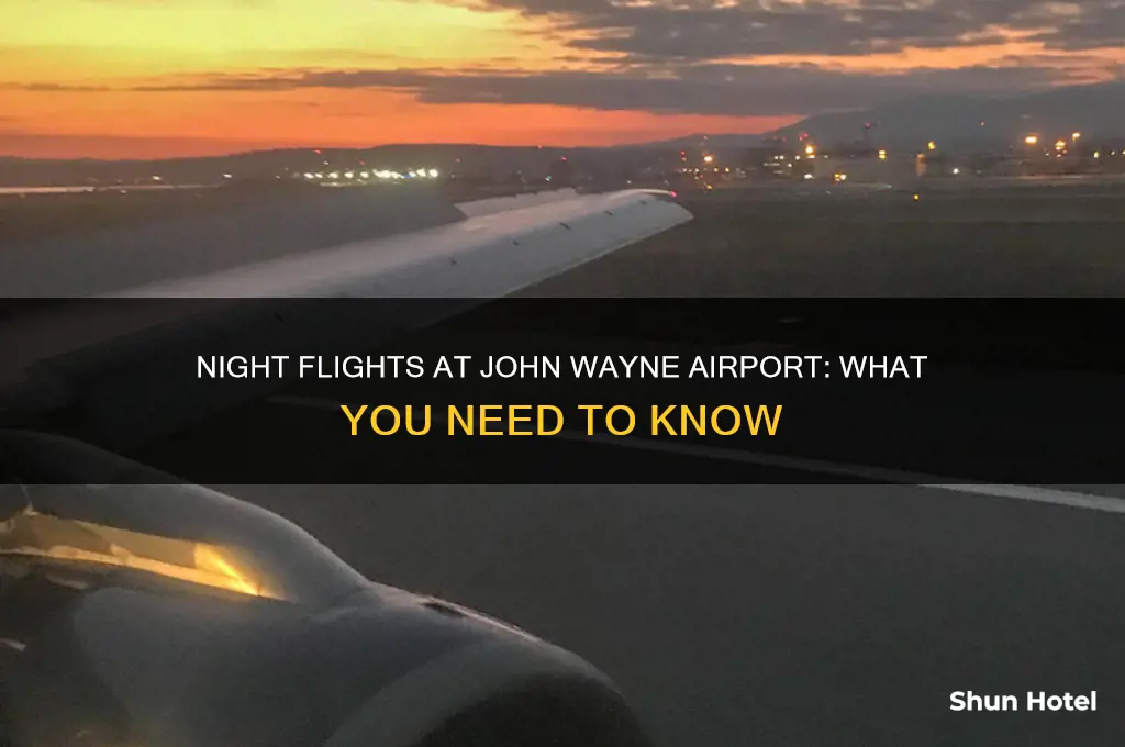 do flights fly out of john wayne airport at night