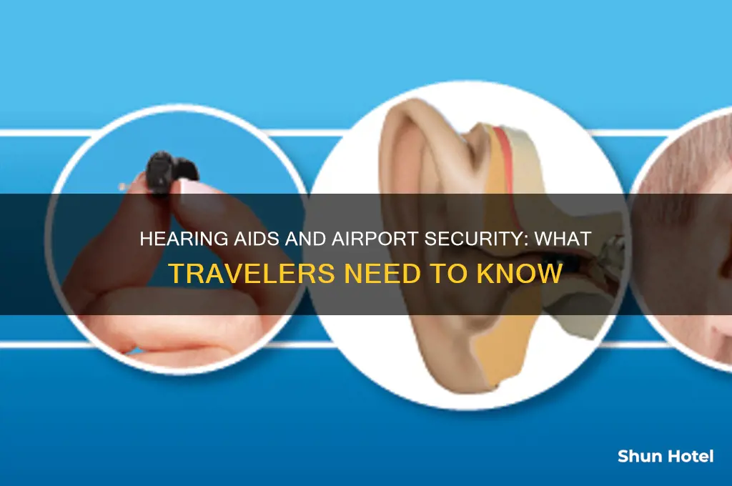 do hearing aids get through airport security