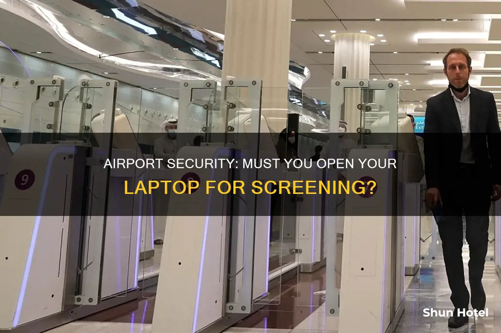 do i have to open my laptop for security airports