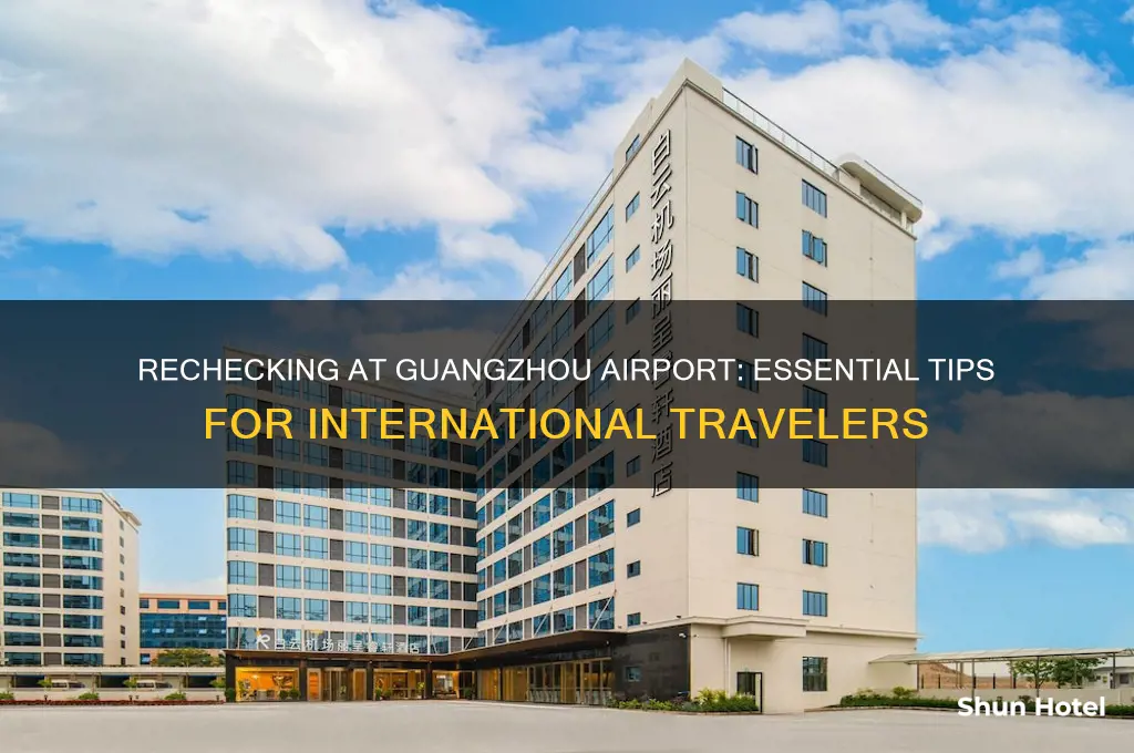 do i need to recheckin for international guangzhou airport