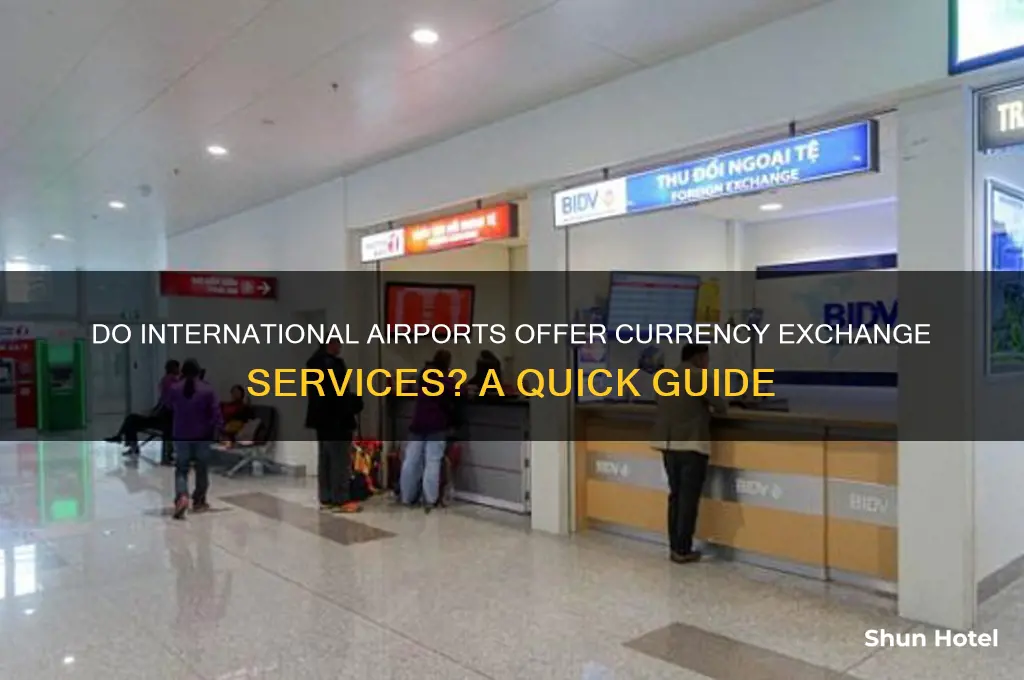 do international airports have currency exchange