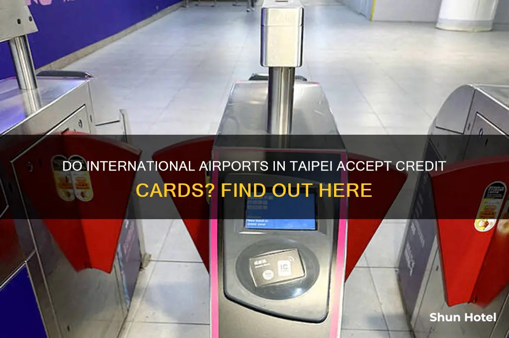 do international airports take cc taipei