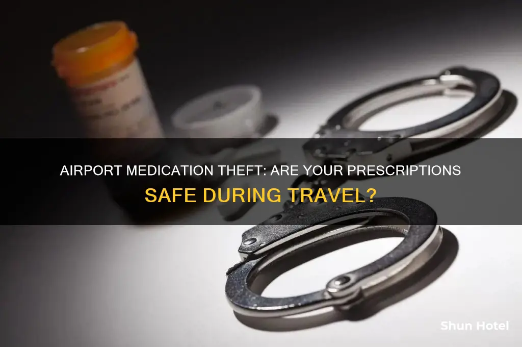 do meds get stolen from airport