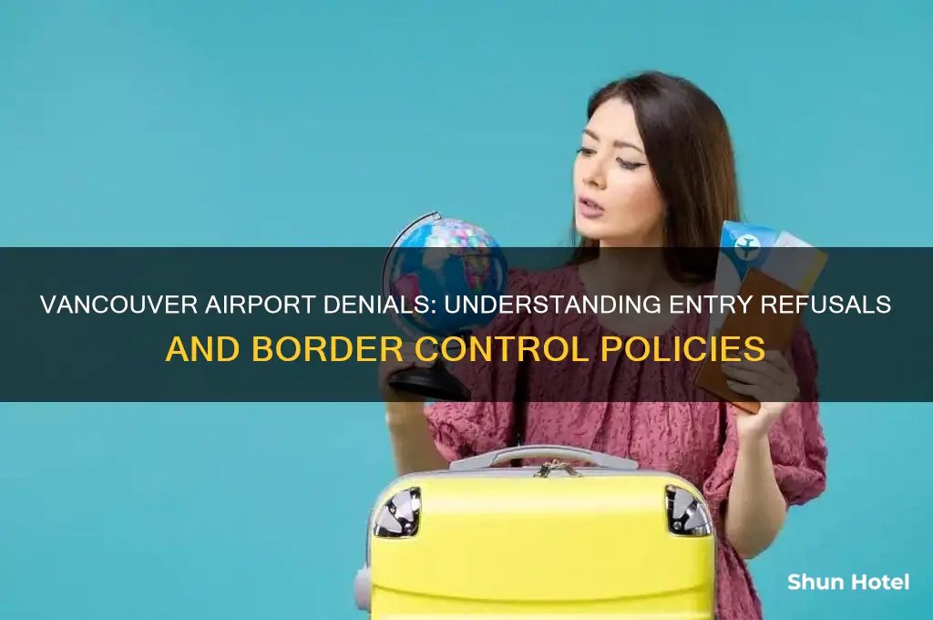 do people get denied at the vancouver airport