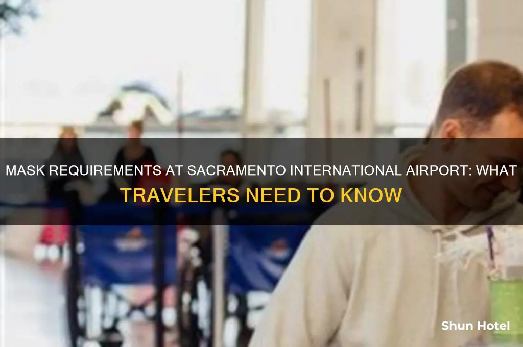 do we have to wear masks at sacramento international airport