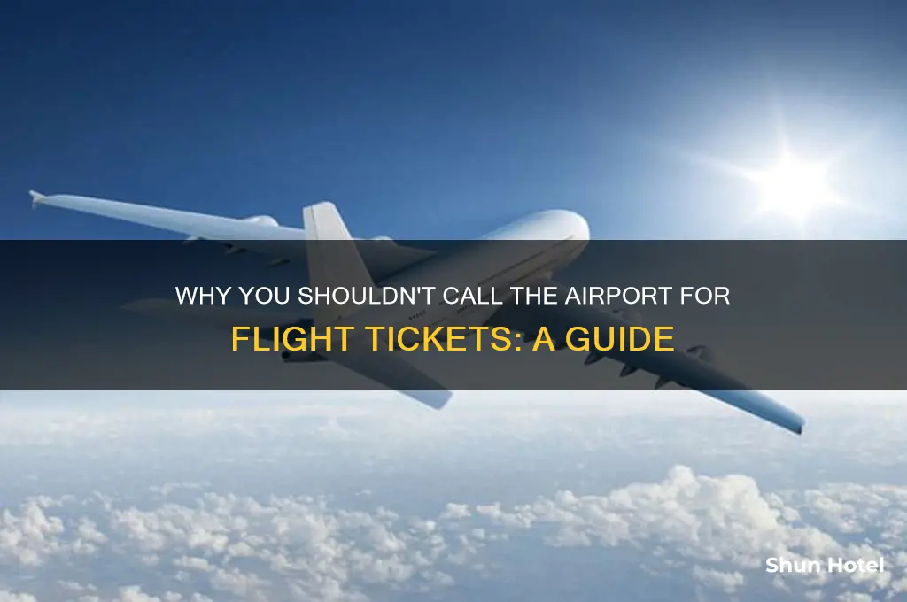 do you call the airport to get flight tickets