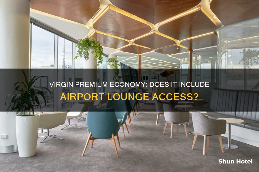 do you get airport lounge with virgin premium economy