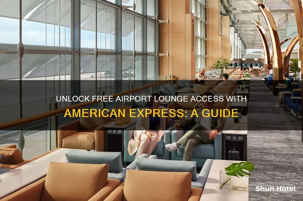 do you get free airport lounge access with american express
