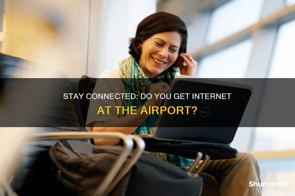 do you get internet at the airport
