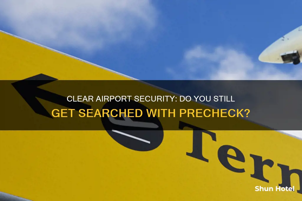 do you get searched with clear airport