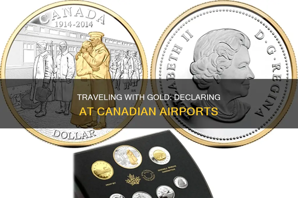 do you have to declare gold at the airport canada