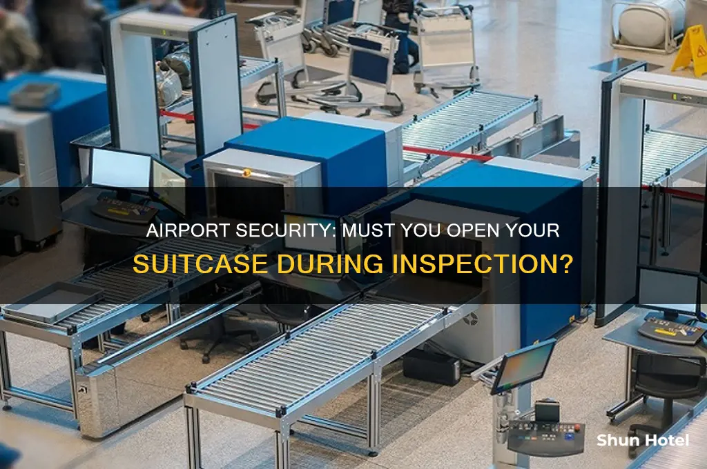 do you have to open your suitcase at the airport
