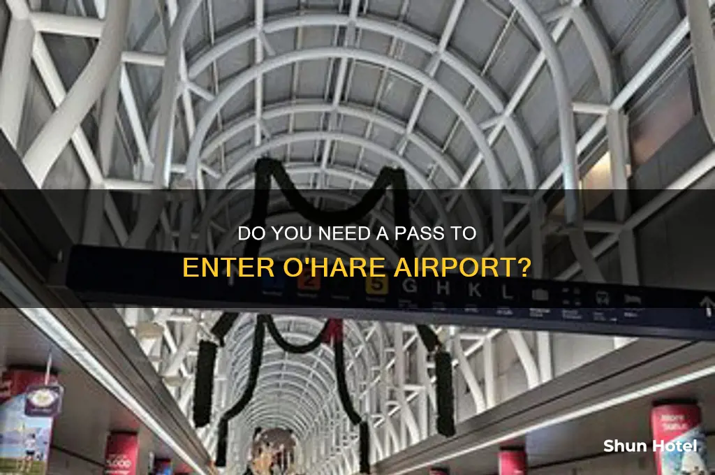 do you need a pass to get into ohare airport