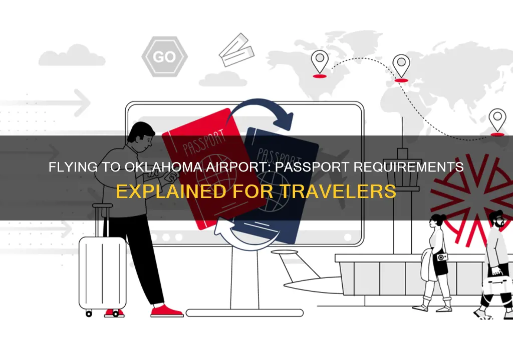 do you need a passport to fly to oklahoma airport