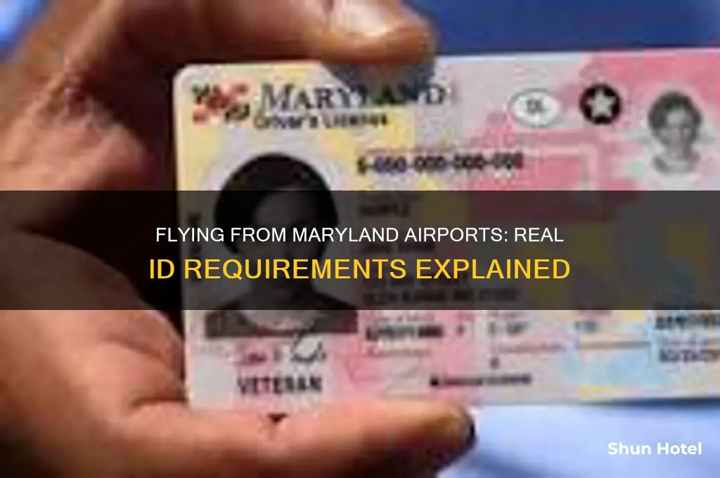 do you need a real id to fly maryland airports