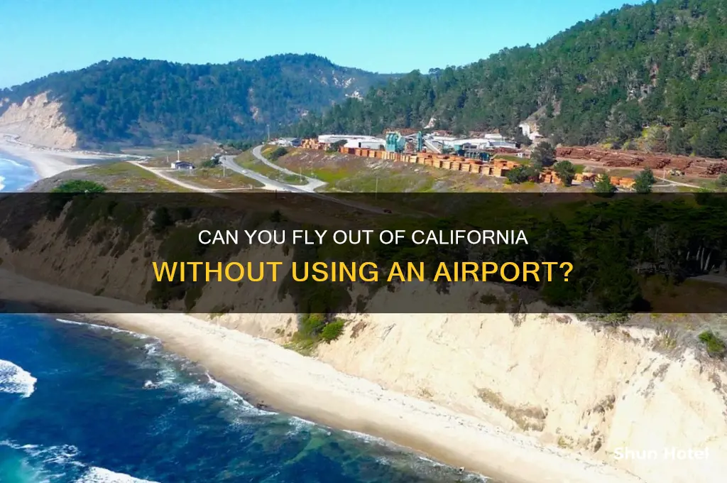 do you need an airport to fly out of ca