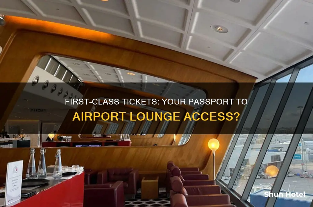 does a firstclass ticket get into airport lounge