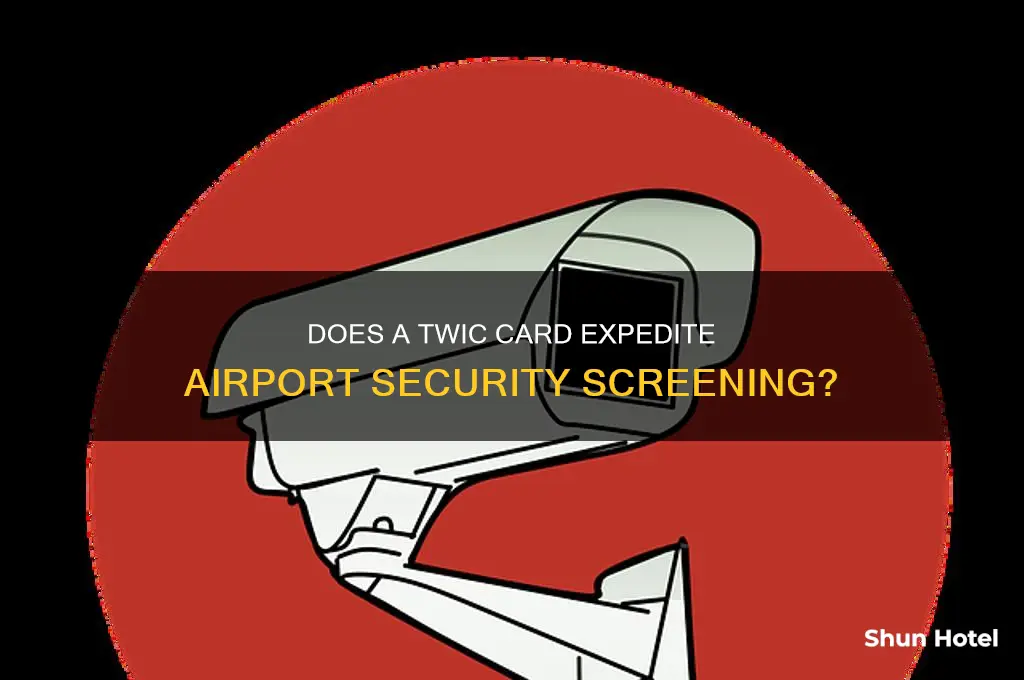 does a twic card get you through airport security