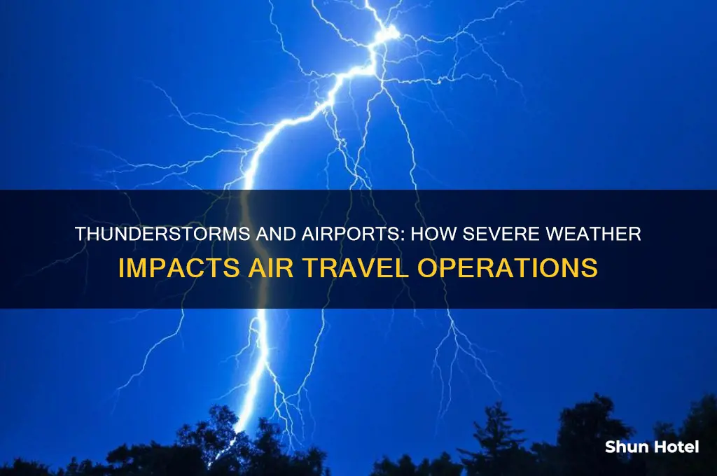 does airport gets impacted by thunderstorms