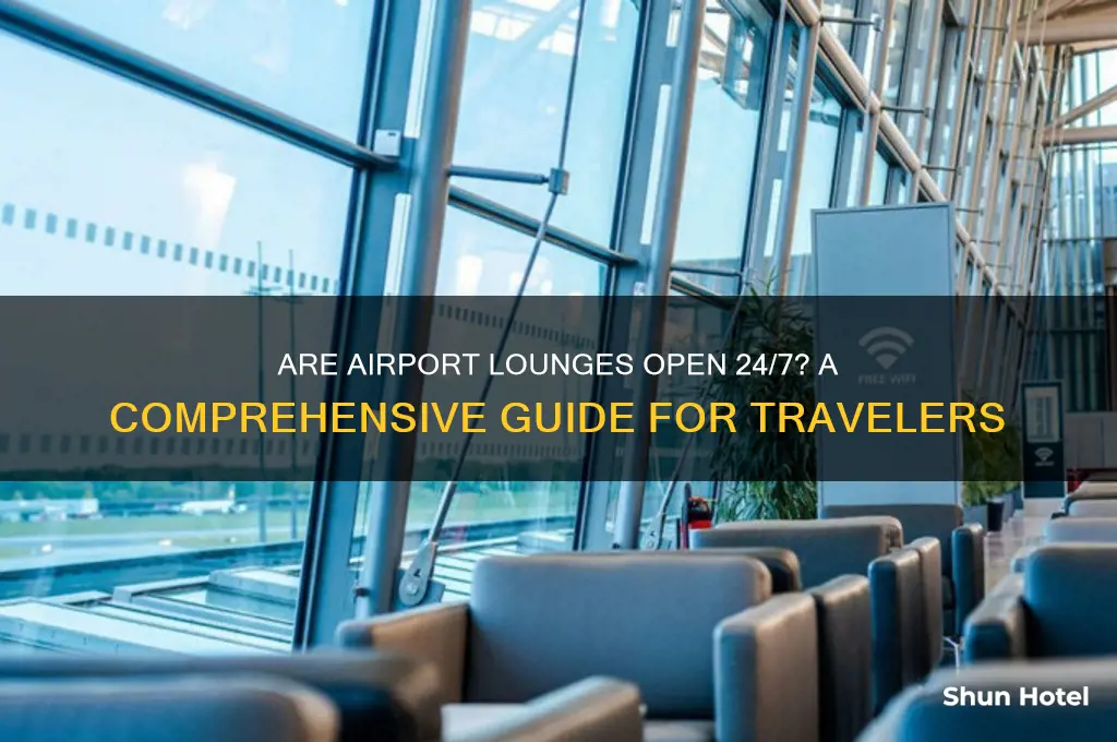 does airport lounge open 24 hours